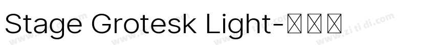 Stage Grotesk Light字体转换 Stage Grotesk Light字体转换